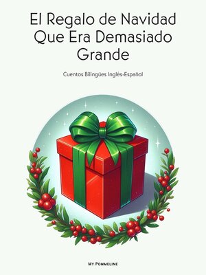 cover image of El Regalo de Navidad Que Era Demasiado Grande